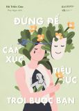  Đừng Để Cảm Xúc Tiêu Cực Trói Buộc Bạn 