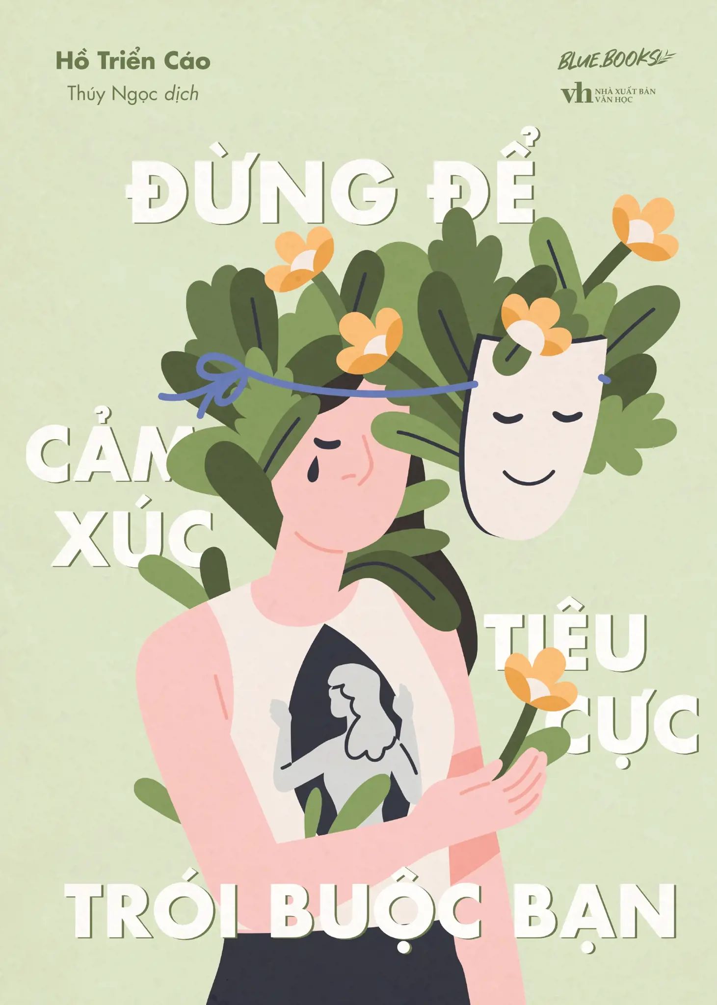  Đừng Để Cảm Xúc Tiêu Cực Trói Buộc Bạn 