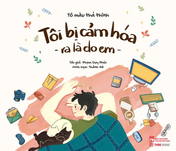 Tôi Bị Cảm Hóa Ra Là Do Em - Tô Màu Thả Thính - Do