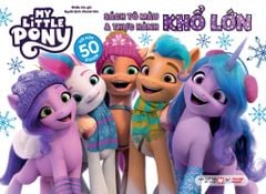  My Little Pony: Sách Tô Màu & Thực Hành Khổ Lớn 