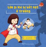  Làm Gì Khi Bị Bắt Nạt Ở Trường 