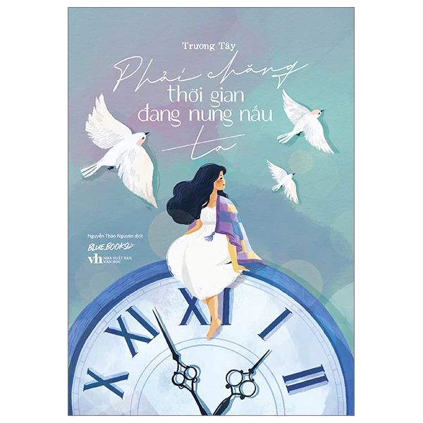  Phải Chăng Thời Gian Đang Nung Nấu Ta 