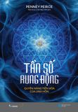  Tần Số Rung Động - Quyền Năng Tiến Hóa Của Linh Hồn 
