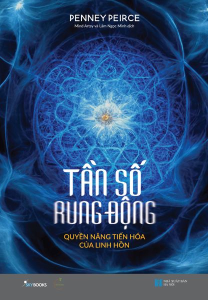 Tần Số Rung Động - Quyền Năng Tiến Hóa Của Linh Hồn - Linh