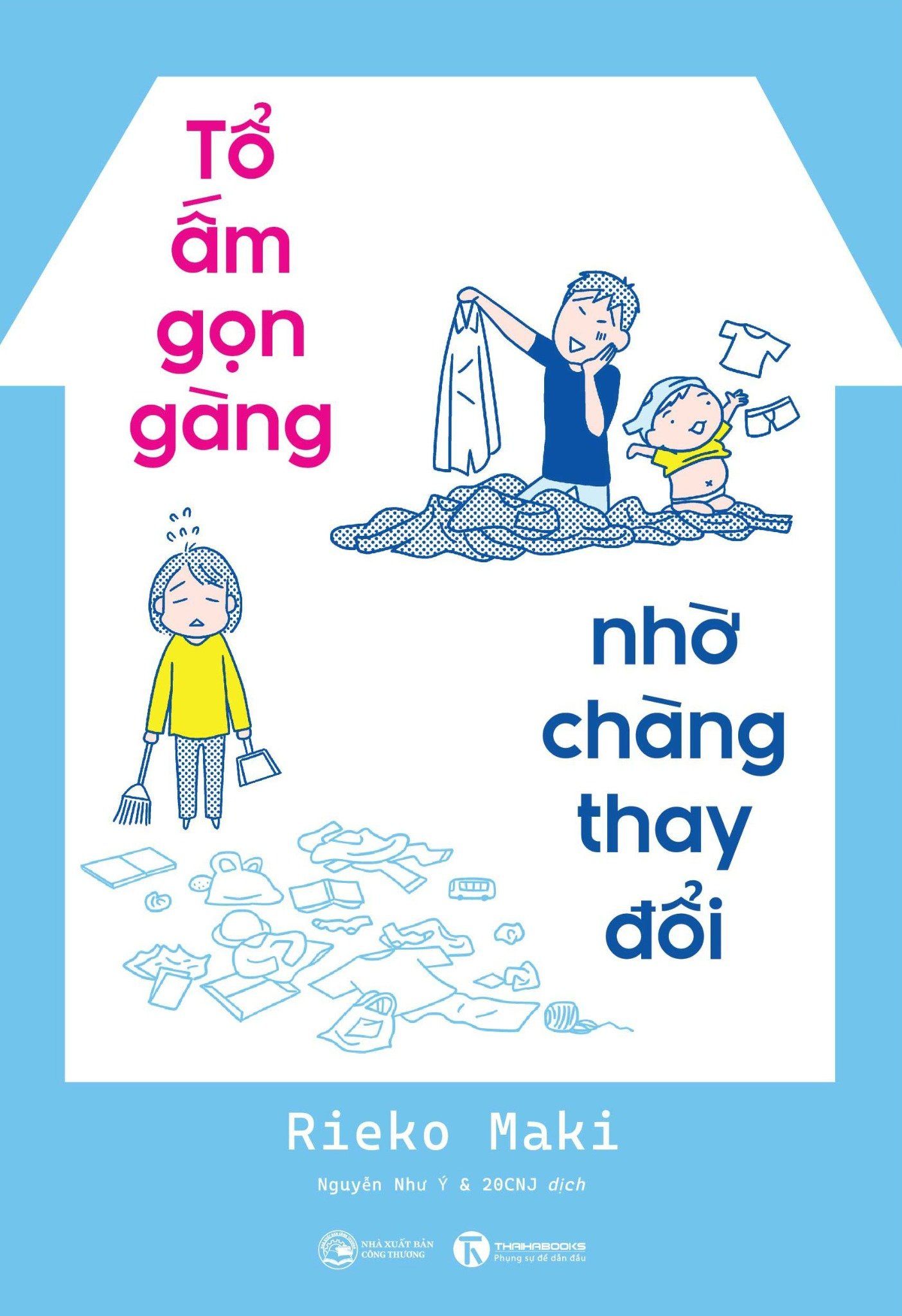  Tổ Ấm Gọn Gàng - Nhờ Chàng Thay Đổi 