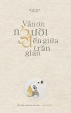  Vẫn Ơn Người Đến Giữa Trần Gian 