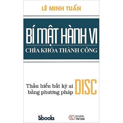 Bí Mật Hành Vi Chìa Khóa Thành Công - Sbooks