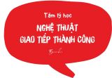  Tâm Lý Học - Nghệ Thuật Giao Tiếp Thành Công 