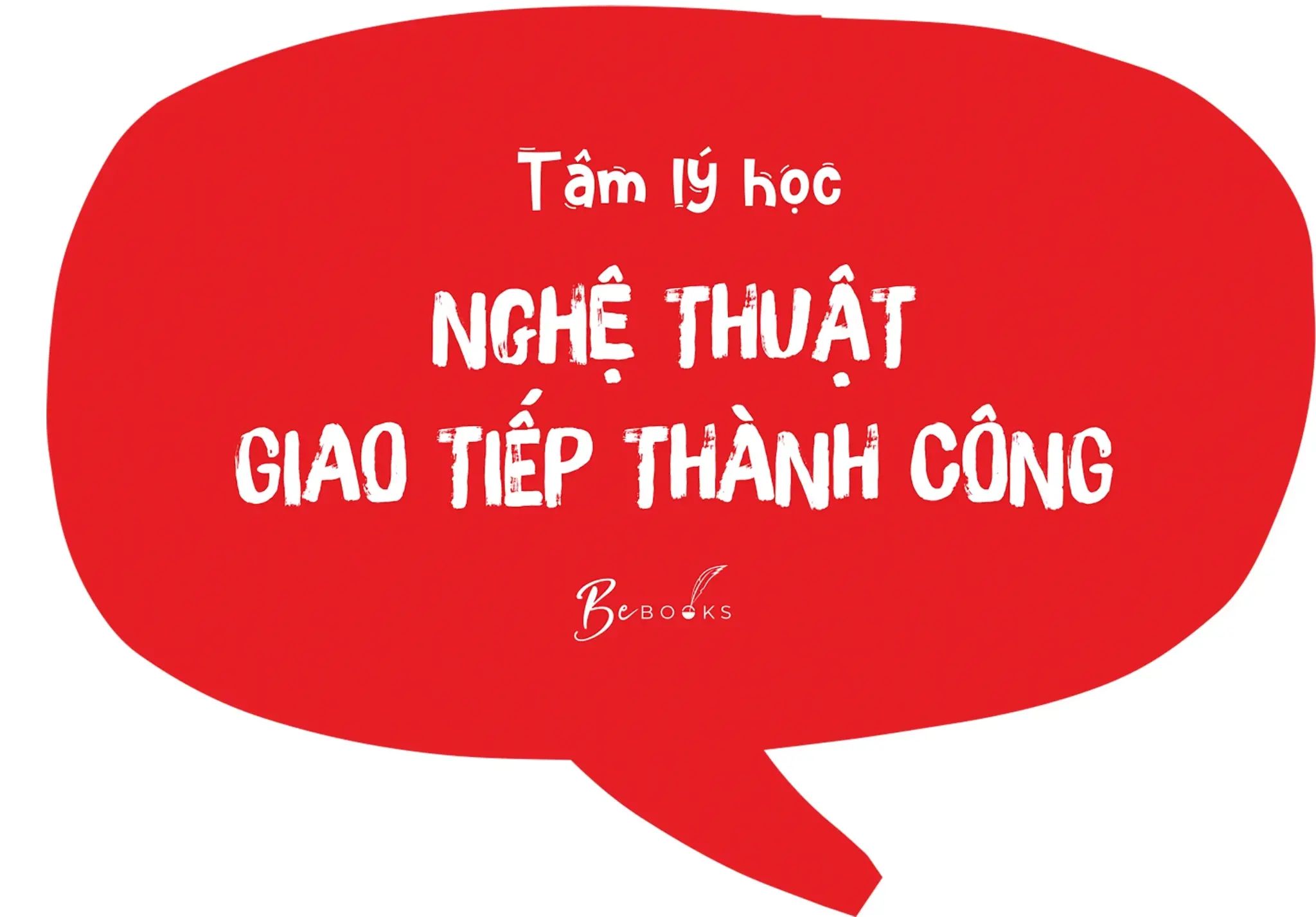  Tâm Lý Học - Nghệ Thuật Giao Tiếp Thành Công 