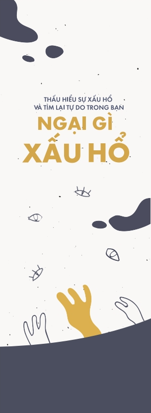  Ngại Gì Xấu Hổ: Thấu Hiểu Sự Xấu Hổ Và Tìm Lại Tự Do Trong Bạn 