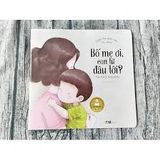  Giáo Dục Giới Tính Nhi Đồng - Bố Mẹ Ơi, Con Từ Đâu Tới 