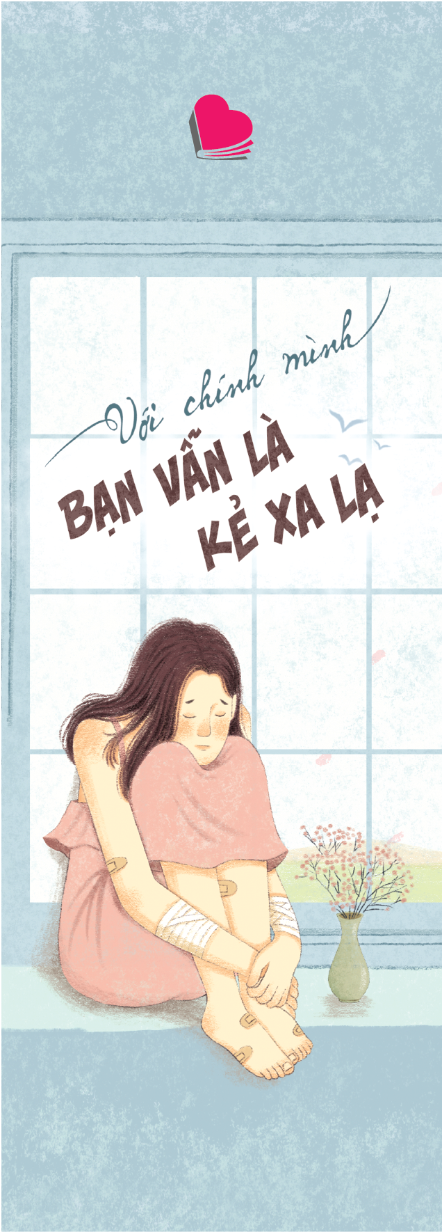  Với Chính Mình Bạn Vẫn Là Kẻ Xa Lạ 