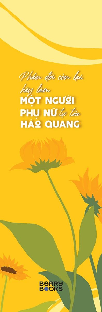  Phần Đời Còn Lại Làm Một Phụ Nữ Tự Tỏa Hào Quang 