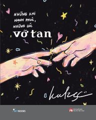  Những Khi Hạnh Phúc, Những Lúc Vỡ Tan 