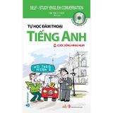  Tự Học Đàm Thoại Tiếng Anh - Cuộc Sống Hàng Ngày 