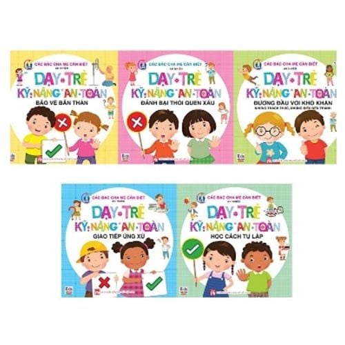 Combo 5 quyển: Dạy trẻ kỹ năng an toàn - Đánh bại thói quen xấu + Dạy trẻ kỹ năng an toàn - Bảo vệ bản thân + Dạy trẻ kỹ năng an toàn - Đương đầu với khó khăn + Dạy trẻ kỹ năng an toàn - Giao tiếp ứng xử + Dạy trẻ kỹ năng an toàn - Học cách tự lập - Chính An