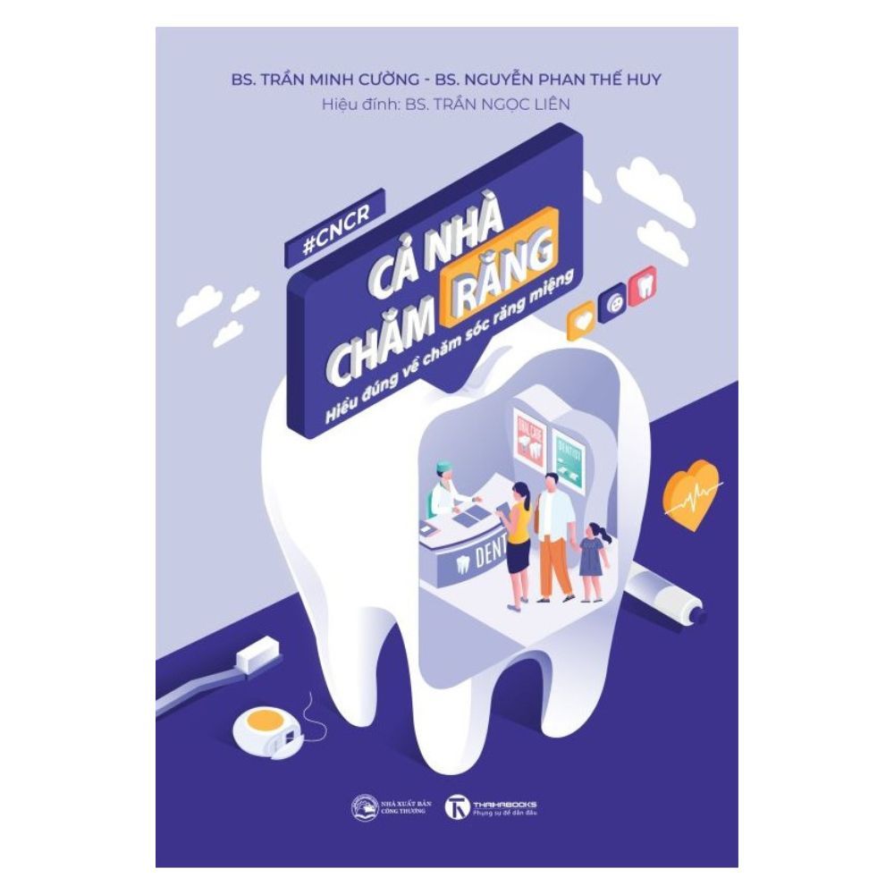  Cả Nhà Chăm Răng: Hiểu Đúng Về Chăm Sóc Răng Miệng 