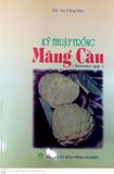  Kỹ Thuật Trồng Mãng Cầu 