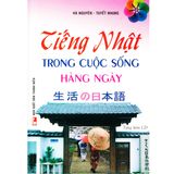  Tiếng Nhật Trong Cuộc Sống Hàng Ngày (Kèm CD) 