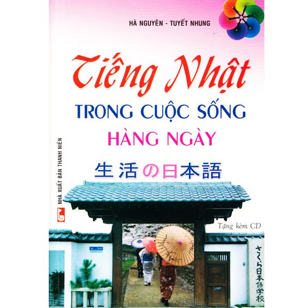  Tiếng Nhật Trong Cuộc Sống Hàng Ngày (Kèm CD) 