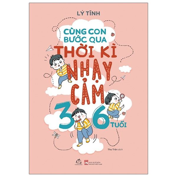 Cùng Con Bước Qua Thời Kì Nhạy Cảm 3-6 Tuổi