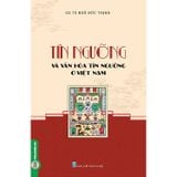  Tín Ngưỡng Và Văn Hoá Tín Ngưỡng Ở Việt Nam 