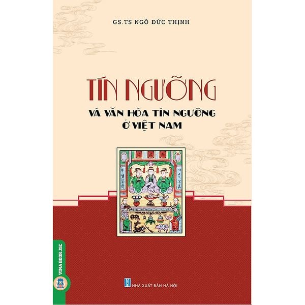 Tín Ngưỡng Và Văn Hoá Tín Ngưỡng Ở Việt Nam