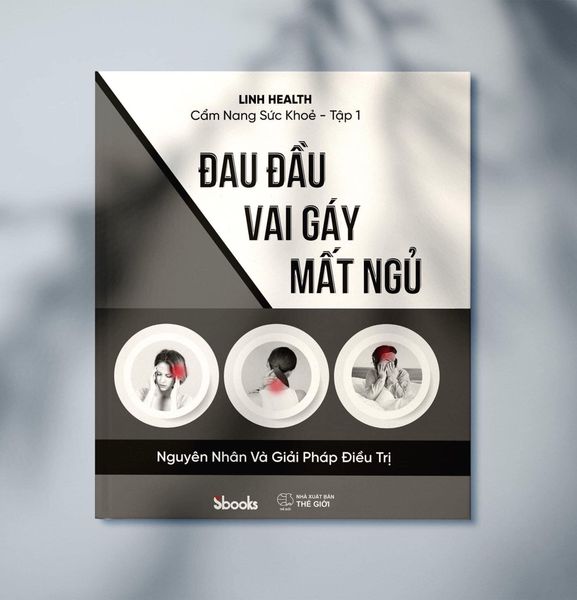 Cẩm Nang Sức Khỏe (Tập 1) Đau Đầu - Vai Gáy - Mất Ngủ - Sbooks