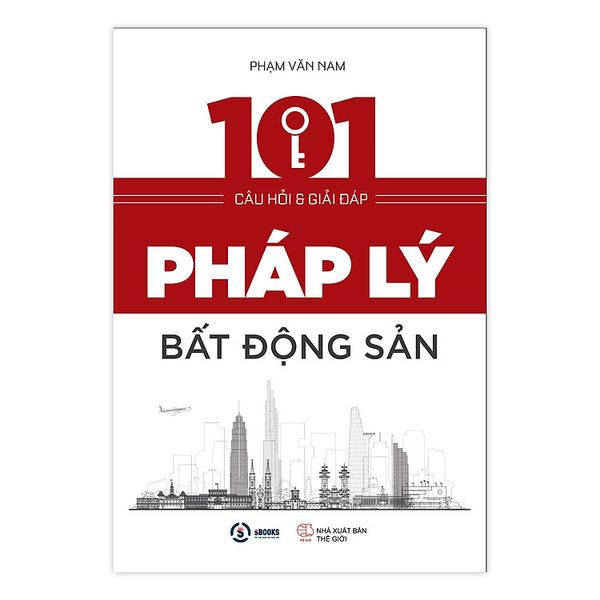 101 Câu Hỏi Và Giải Đáp Pháp Lý Bất Động Sản - Sbooks