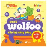  Cùng Wolfoo Rèn Kỹ Năng Sống - Chia Sẻ 