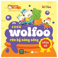  Cùng Wolfoo Rèn Kỹ Năng Sống - Chia Sẻ 