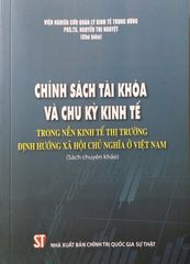 Chính sách tài khoá và chu kỳ kinh tế trong nền kinh tế thị trường định hướng Xã hội chủ nghĩa ở Việt Nam 