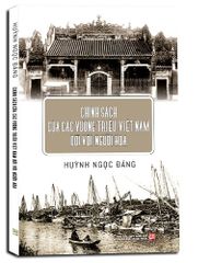  Chính Sách Của Các Vương Triều Việt Nam Đối Với Người Hoa (Tb 2024) 
