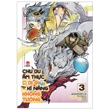  Chu Du Ẩm Thực Tại Dị Giới Với Kĩ Năng Không Tưởng - Tập 3 