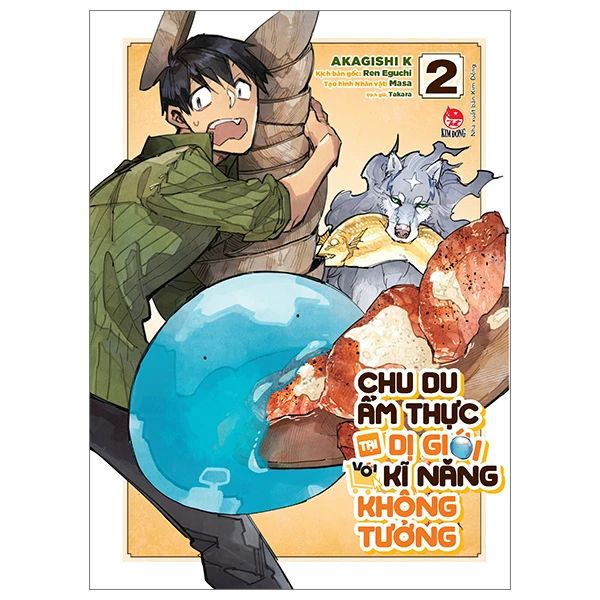 Chu Du Ẩm Thực Tại Dị Giới Với Kĩ Năng Không Tưởng - Tập 2