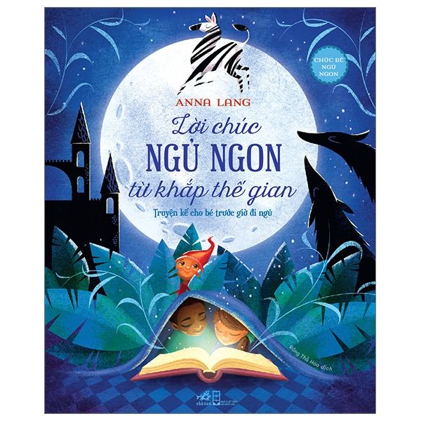  Chúc Bé Ngủ Ngon - Lời Chúc Ngủ Ngon Từ Khắp Thế Gian - Truyện Kể Cho Bé Trước Lúc Đi Ngủ 