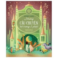  Chúc Bé Ngủ Ngon - Những Câu Chuyện Kể Trong 5 Phút - Truyện Kể Cho Bé Trước Lúc Đi Ngủ 