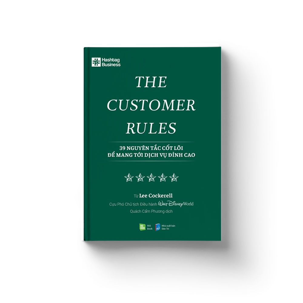  The Customer Rules - 39 Nguyên Tắc Cốt Lõi Để Mang Tới Dịch Vụ Đỉnh Cao 