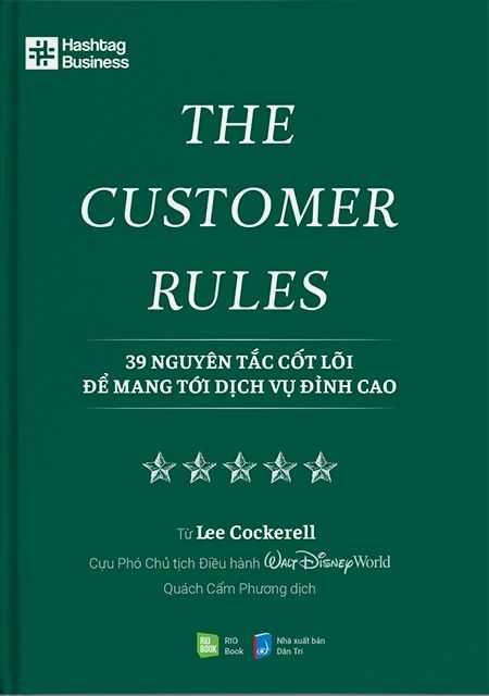  The Customer Rules - 39 Nguyên Tắc Cốt Lõi Để Mang Tới Dịch Vụ Đỉnh Cao 