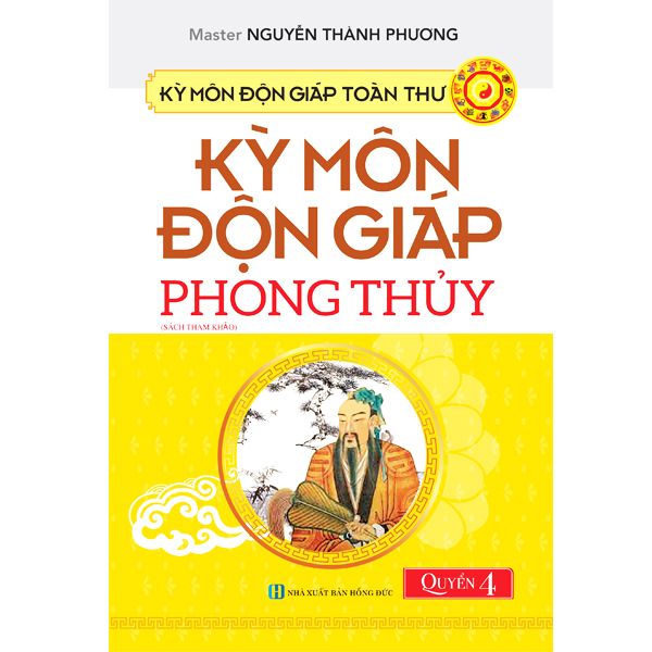 Kỳ Môn Độn Giáp Toàn Thư Quyển 4 - Kỳ Môn Độn Giáp Phong Thủy - Kỳ Thư