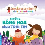  Truyện Thiếu Nhi HGTH - Những Bông Hoa Hình Trái Tim 