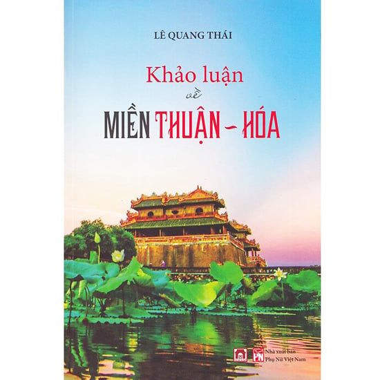 Khảo Luận Về Miền Thuận Hóa - Chính Thông