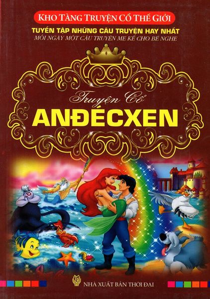 Kho Tàng Truyện Cổ Thế Giới - Truyển Cổ Andecxen - Chính Thông