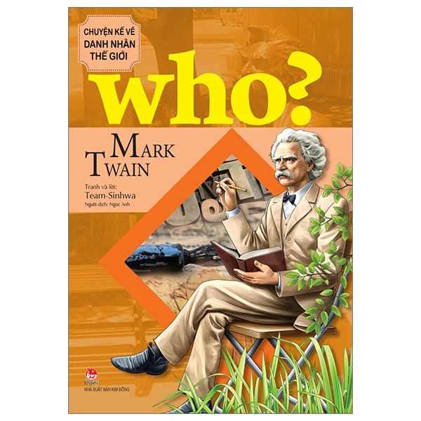 Who? Chuyện Kể Về Danh Nhân Thế Giới - Mark Twain 