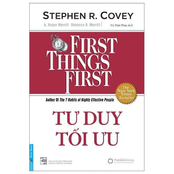 Tư Duy Tối Ưu - First Things First (Bìa Mềm)