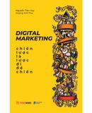  Digital Marketing - Chiến Lược Là Lược Đi Để Chiến 