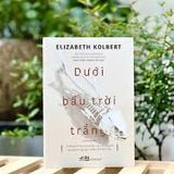  Dưới Bầu Trời Trắng - Tương Lai Của Tự Nhiên Và Con Người Trong Kỷ Nguyên Biến Đổi Khí Hậu 