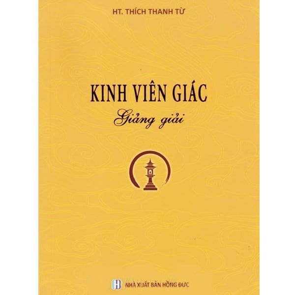 Kinh Viên Giác Giảng Giải - HT. Thích Thanh Từ - Thanh Giải