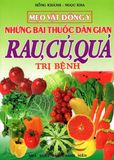  Mẹo Vặt Đông Y - Những Bài Thuốc Dân Gian Rau, Củ, Quả Trị Bệnh 