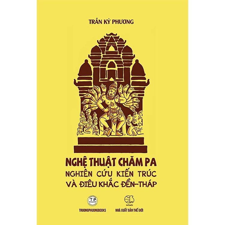  Nghệ thuật chămpa nghiên cứu kiến trúc và điêu khắc đền tháp - bìa cứng 